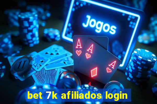 bet 7k afiliados login